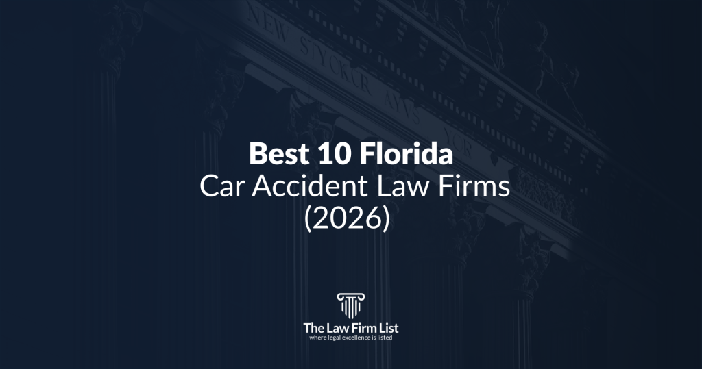 Best 10 Florida Car Accident Law Firms (2026)