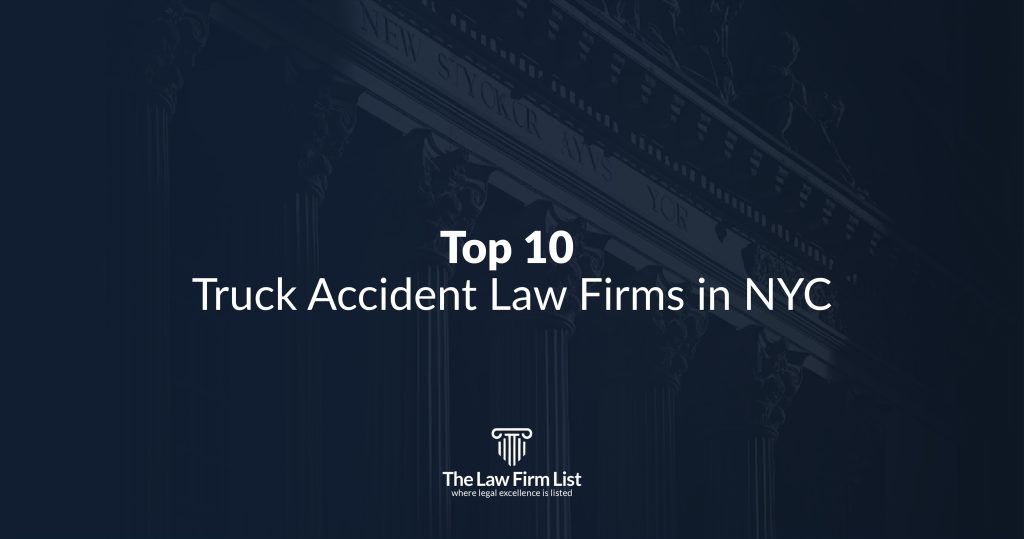 Top 10 Truck Accident Law Firms in NYC (2026)