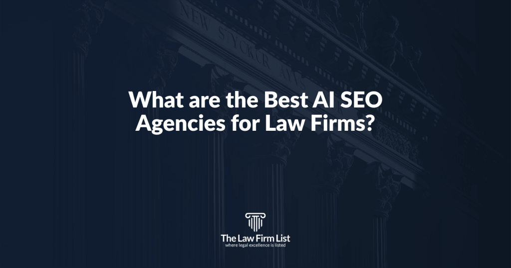 What are the Best AI SEO Agencies for Law Firms?