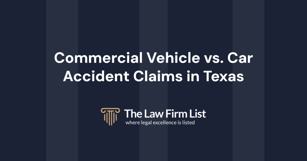 How Are Commercial Vehicle Accident Claims Different From Car Accident Claims in Texas?