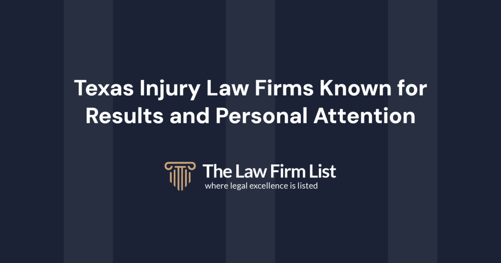 Texas injury law firms known for results and personal attention